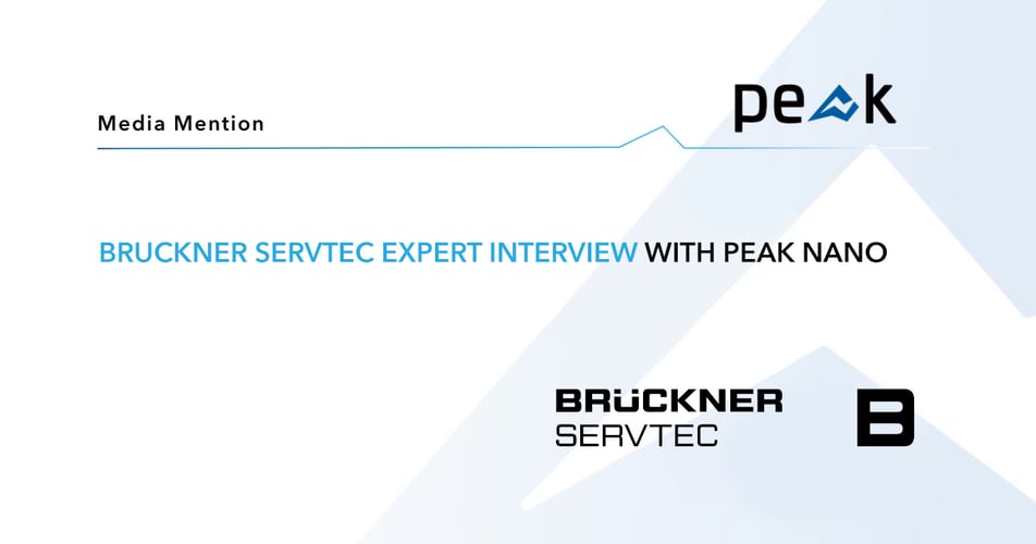 Bruckner Servtec Expert Interview with Peak Nano