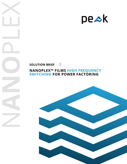 NanoPlex Films High Frequency Switching For Power Factoring