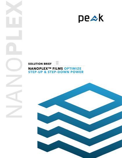 NanoPlex Films Optimize Step Up & Step Down Power
