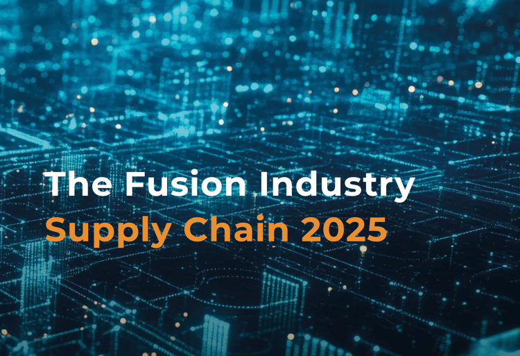 The Fusion Industry Supply Chain: Insights from FIA's Latest Report