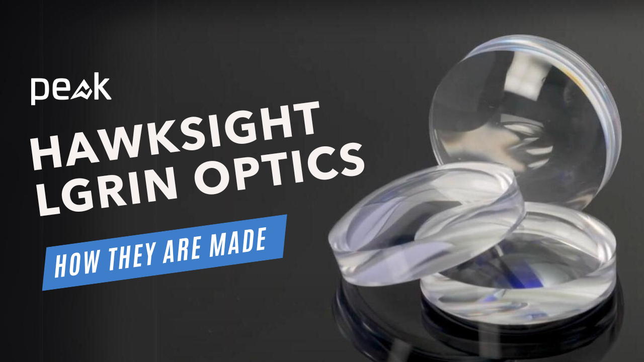 Peak HAwkSight LGRIN Optics: How They Are Made image