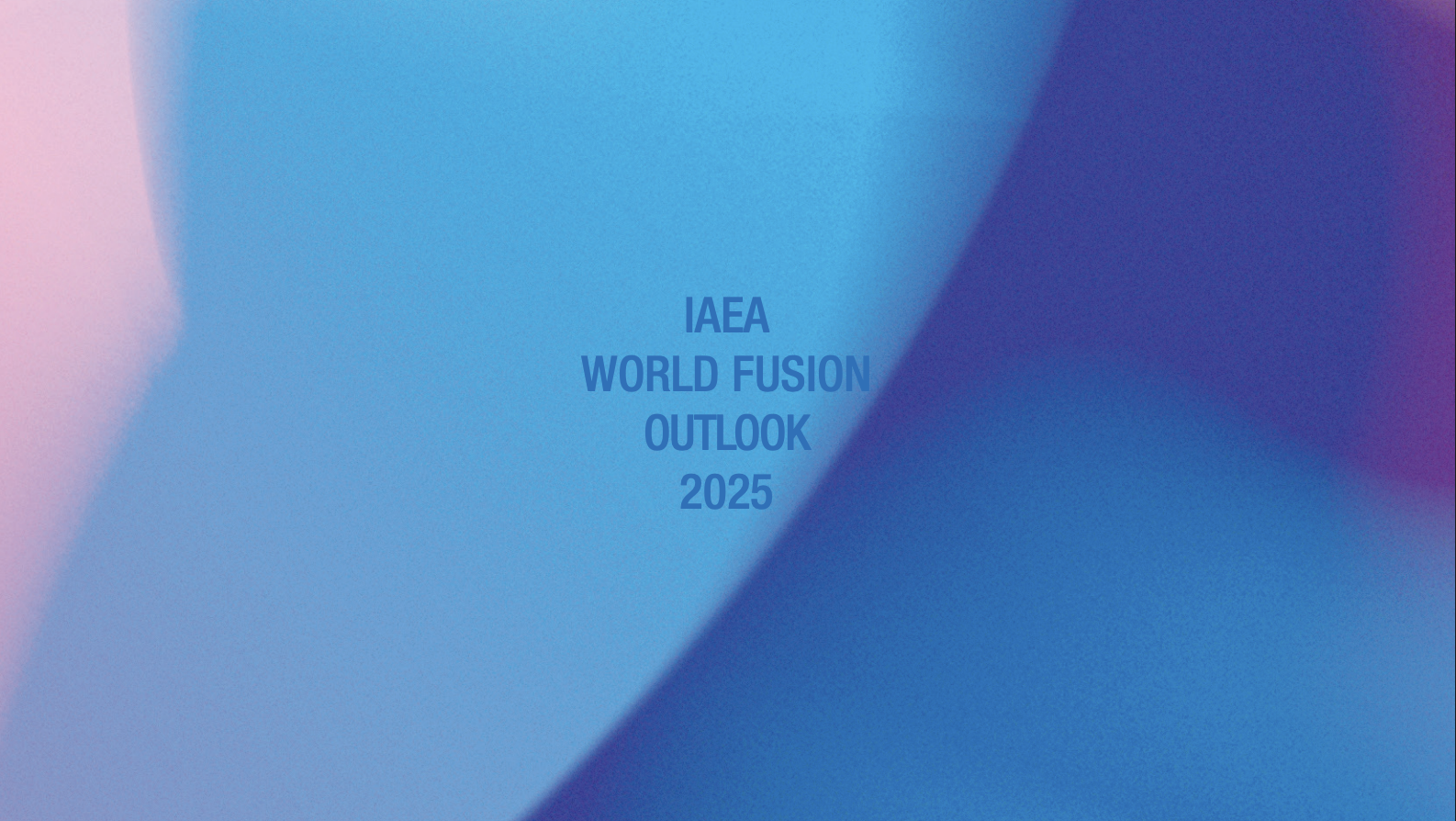 The IAEA World Fusion Outlook 2025